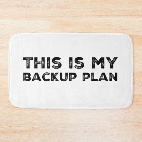 Item preview, This is my backup plan designed and sold by homesteadswag.