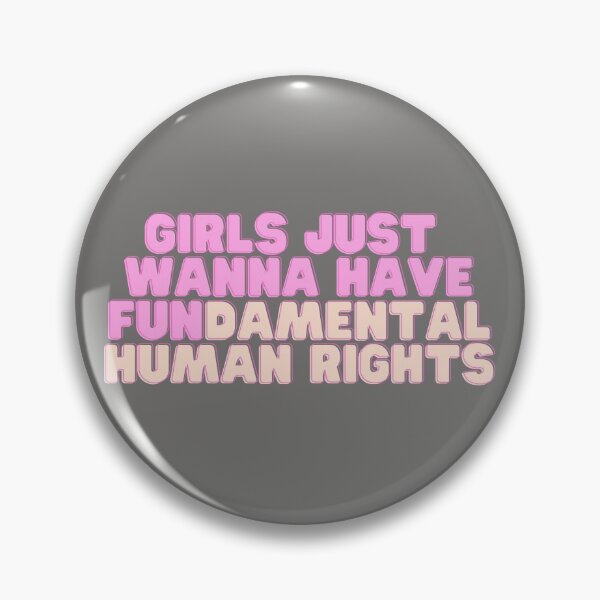 Item preview, girls just wanna have fundamental human rights designed and sold by tpwklwt.
