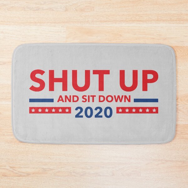 Item preview, Shut Up and Sit Down designed and sold by MaddiLoppnow.
