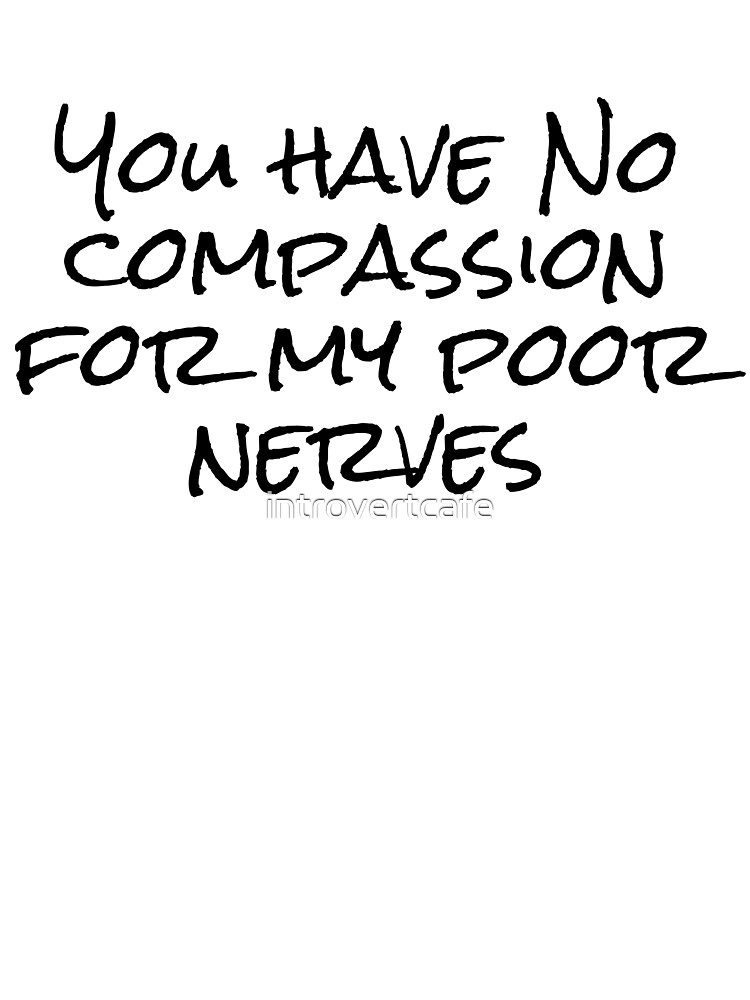 T Shirt Enfant Orgueil Et Prejuges Citation Drole De Mme Bennet Vous N Avez Aucune Compassion Pour Mes Pauvres Nerfs Par Introvertcafe Redbubble T Shirt Enfant Orgueil Et Prejuges Citation Drole De Mme Bennet Vous N Avez Aucune Compassion Pour Mes Pauvres Nerfs Par Introvertcafe Redbubble