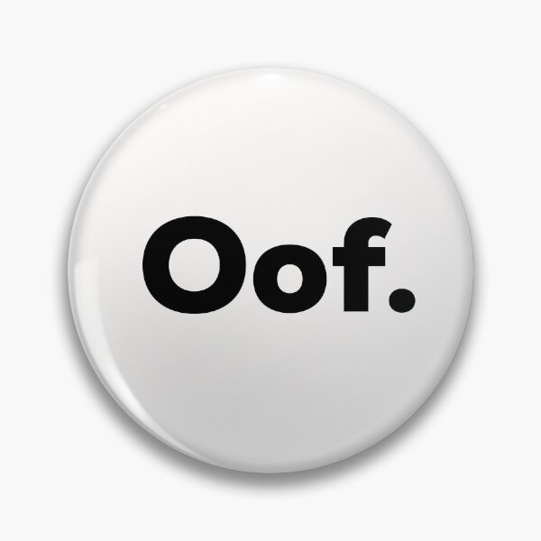 Oof Definition - Oof - Pin