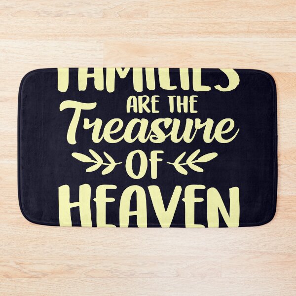 Item preview, Families are the treasure of heaven Family quote designed and sold by mmos.