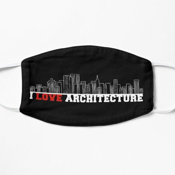 I love architecture,i love my architect Flat Mask