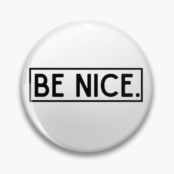 Item preview, Be Nice designed and sold by rsmith2400.