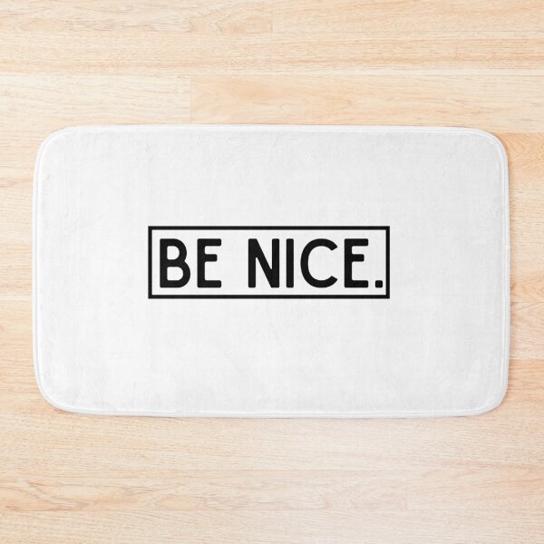 Item preview, Be Nice designed and sold by rsmith2400.