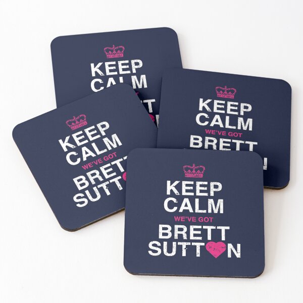 Item preview, Copy of Keep Calm we've got Brett Sutton Love designed and sold by Bubsart78.