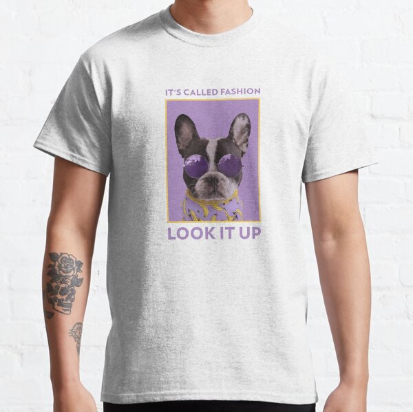 Fashion Sense | Fashionable Dog | Fantastic Animals Classic T-Shirt