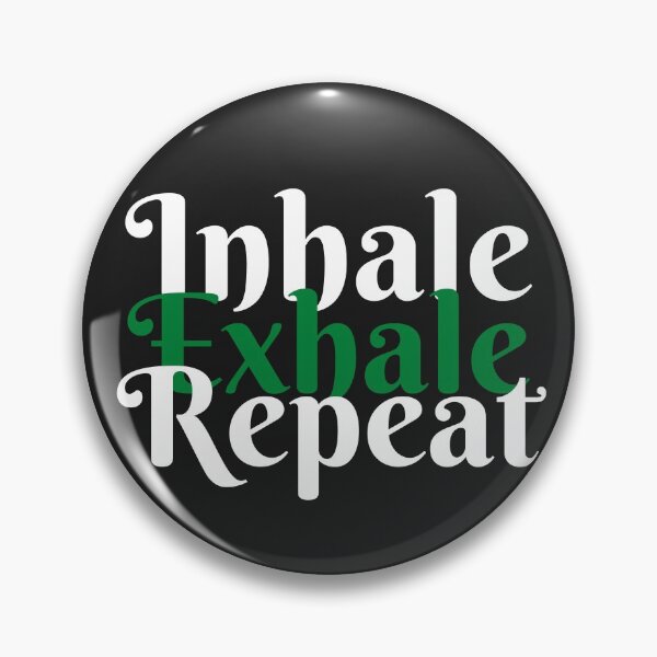 Item preview, Inhale Exhale Repeat designed and sold by MohitJain1109.