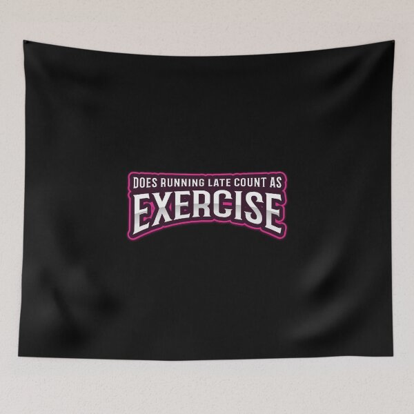 Item preview, Does Running Late Count As Exercise Red designed and sold by theAcollection.