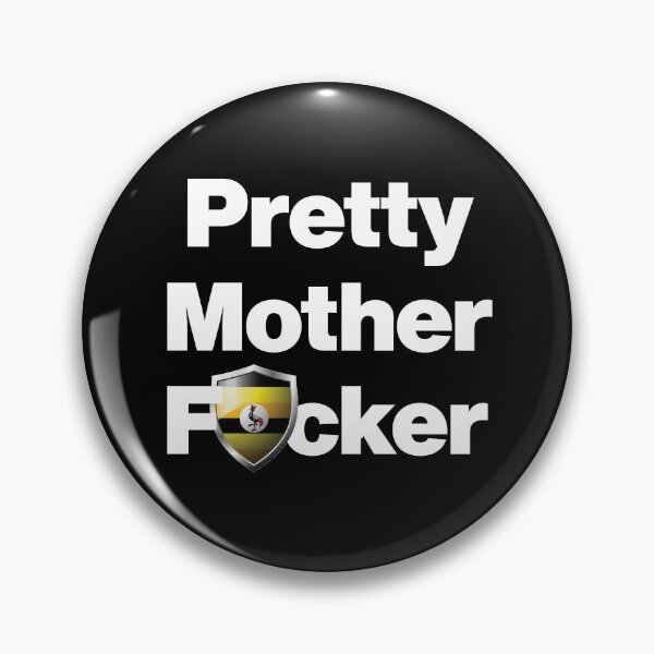Item preview, I am a Pretty Mother Focker from Uganda designed and sold by HelloFromAja.