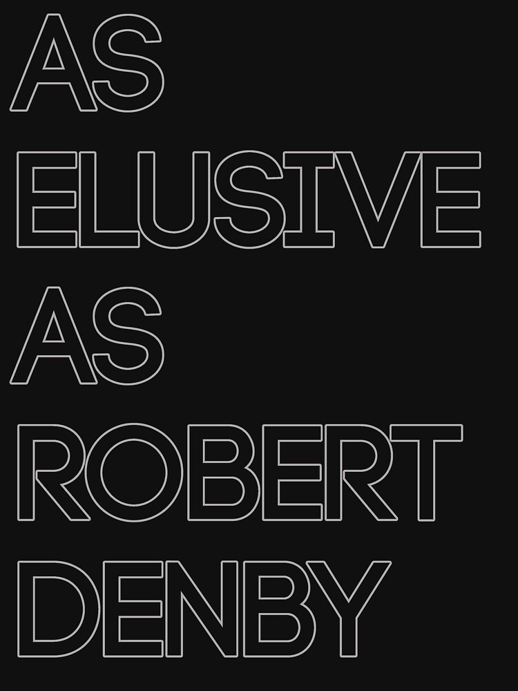 As Elusive As Robert Denby by saintn9