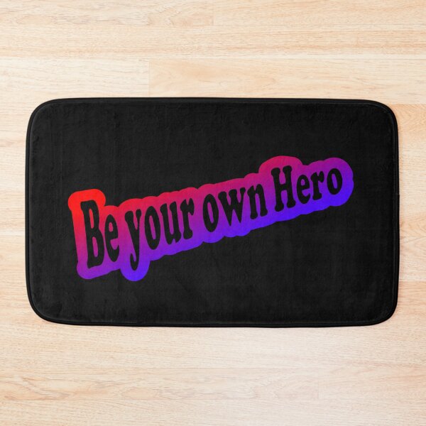 Item preview, Be your own hero designed and sold by MoonLilly18.