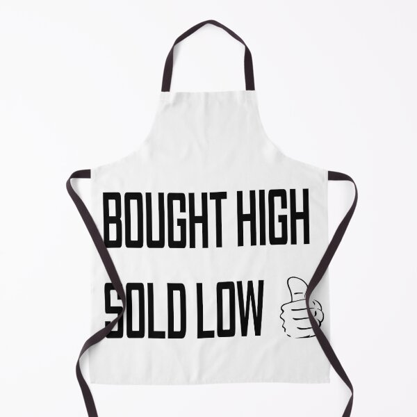Item preview, Bought High Sold Low designed and sold by PopularTheory.
