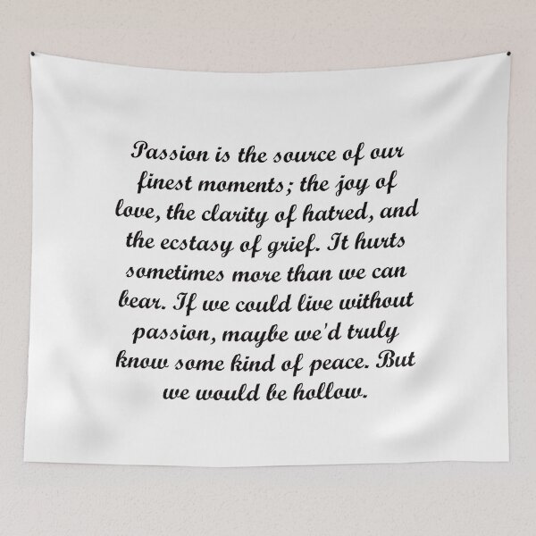 Item preview, Passion - Buffy Quote designed and sold by charmaine pettigrew.