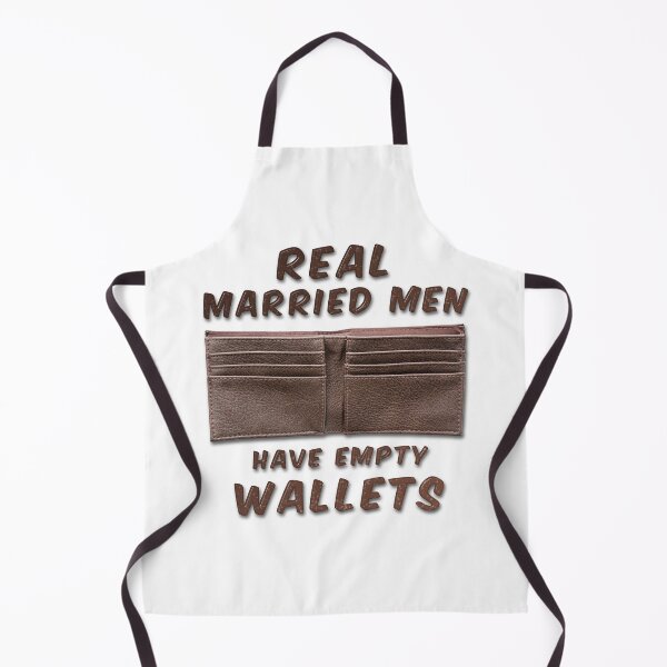 Item preview, Real Married Men Have Empty Wallets designed and sold by MarkUK97.