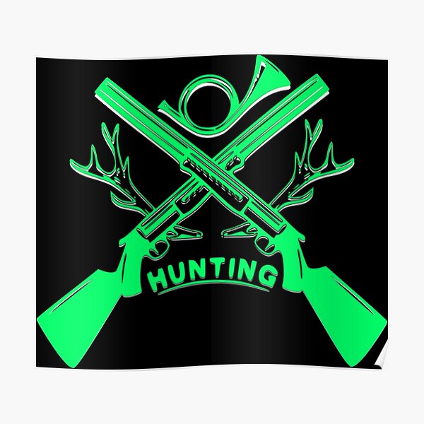 "Green hunting emblem, hunting rifles, antler, bugle" Poster for Sale