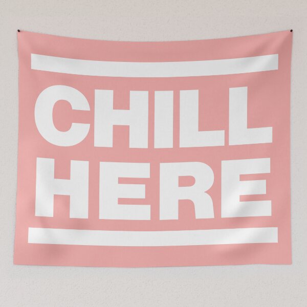 Item preview, Chill Here in Rose Pink Girls Quote designed and sold by elhefe.