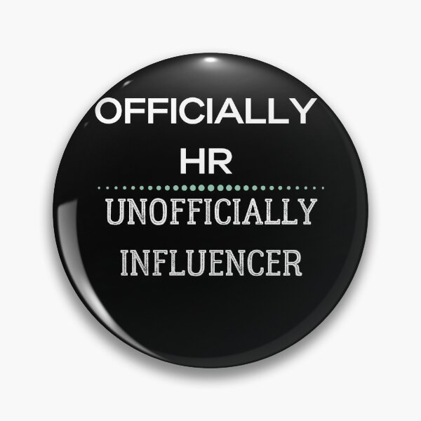 Item preview, Officially HR unofficially influencer funny job hobby occupation design designed and sold by AnujShah7.