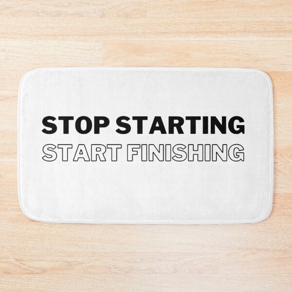 Item preview, Stop Starting, Start Finishing | | Work quote, motivational, agile principles designed and sold by Oasie.