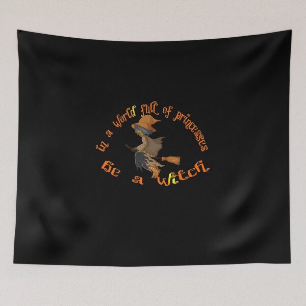 Item preview, In A World Full Of Princesses Be A Witch, Halloween,Princesses designed and sold by alikassi.
