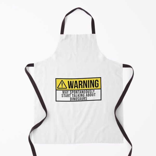 May Spontaneously Start Talking About Dinosaurs Apron