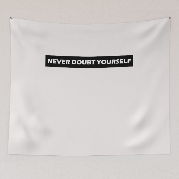 Item preview, Never Doubt Yourself  designed and sold by HiddenStar02.