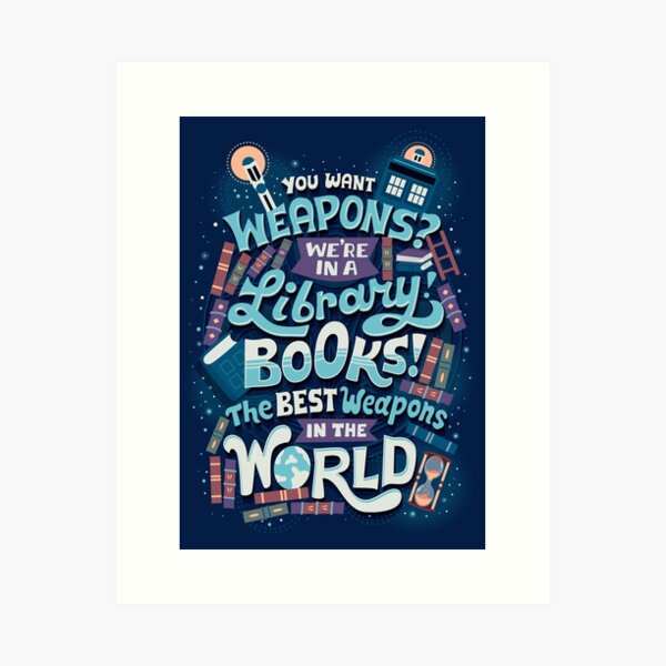 Books are the best weapons Art Print