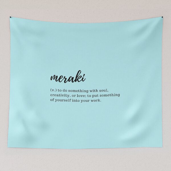 Item preview, meraki - to do something with soul, creativity, or love; to put something of yourself into your work designed and sold by designair.