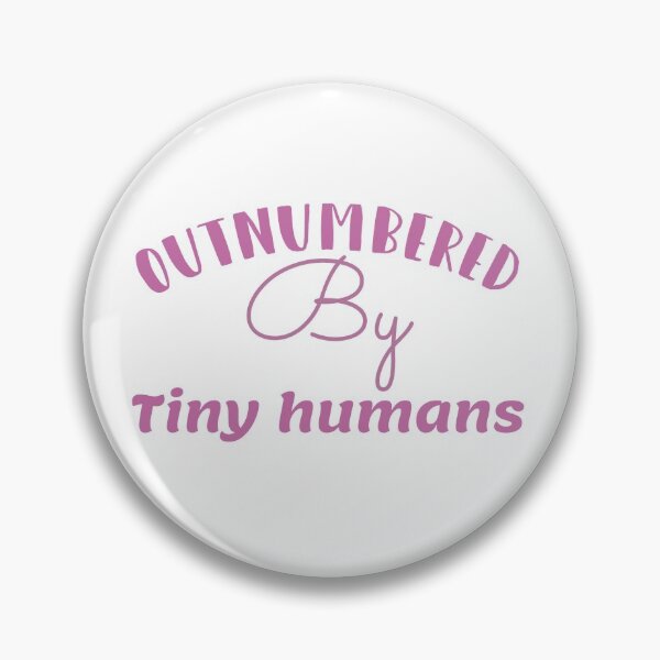 Item preview, Outnumbered By Tiny Humans  designed and sold by looktor.