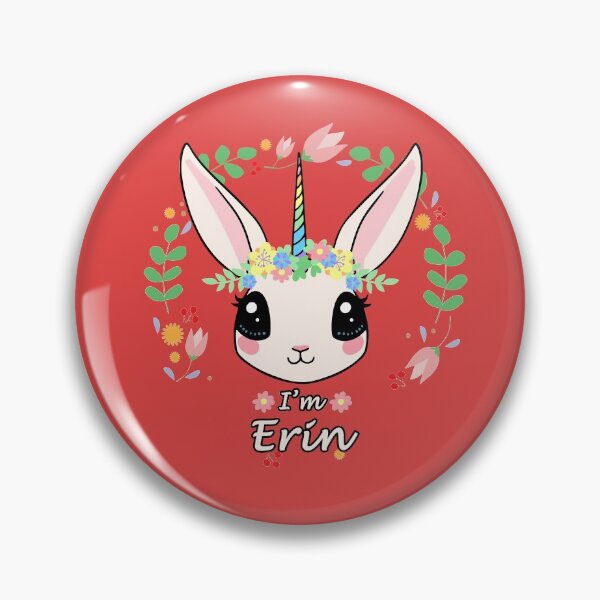 I'm Erin the Unicorn Bunny Pin