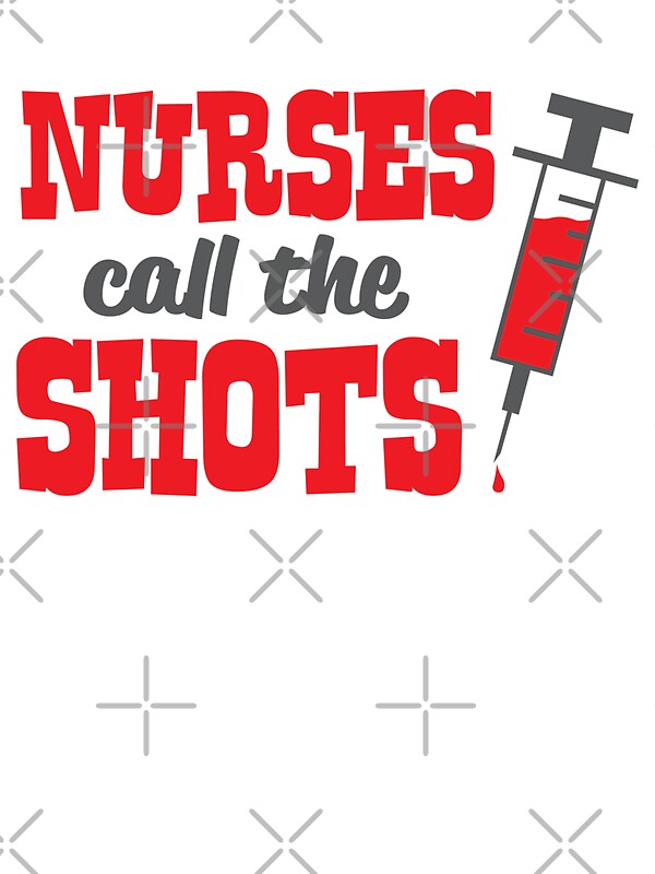Download "Nurses Call The Shots" Stickers by DetourShirts | Redbubble