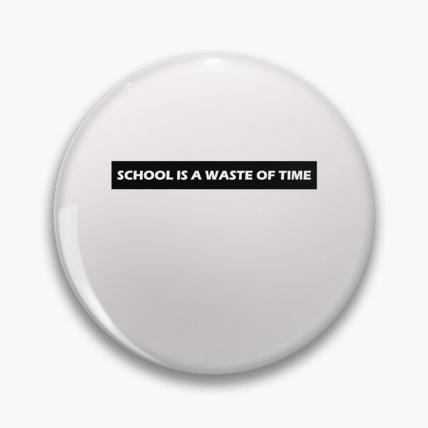 Item preview, Scool Is A Waste of Time  designed and sold by HiddenStar02.