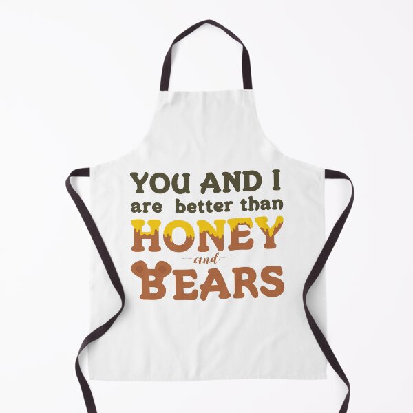 Item preview, You and I Are Better Than Honey and Bears designed and sold by mschubbybunny.