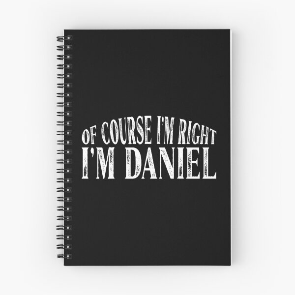 Item preview, Of Course I'm Right I'm Daniel Personalized Named design designed and sold by Grabitees.