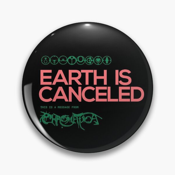 Item preview, Earth is Canceled (Gaga Chromatica Green/Pink) designed and sold by Fox Newton.