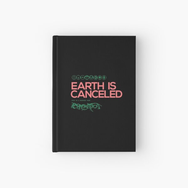 Earth is Canceled (Gaga Chromatica Green/Pink) Hardcover Journal
