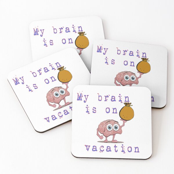Item preview, My brain on vacation designed and sold by BellsPainting.