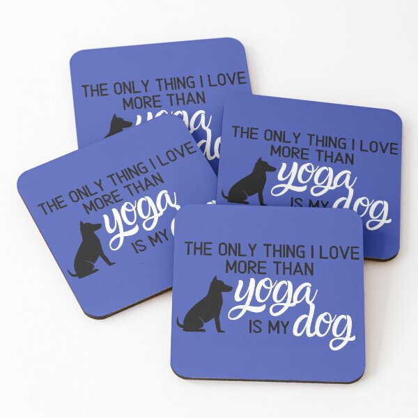 Item preview, I Love My Dog More Than Yoga designed and sold by Wisps & Whiskers Designs.