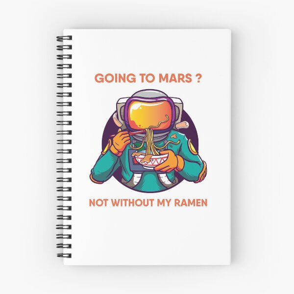 Item preview, Going To Mars? Not Without My Ramen designed and sold by teweshirt.