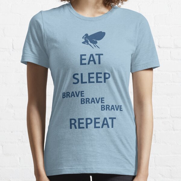 Eat Sleep Brave Brave Brave Repeat (blue) Essential T-Shirt