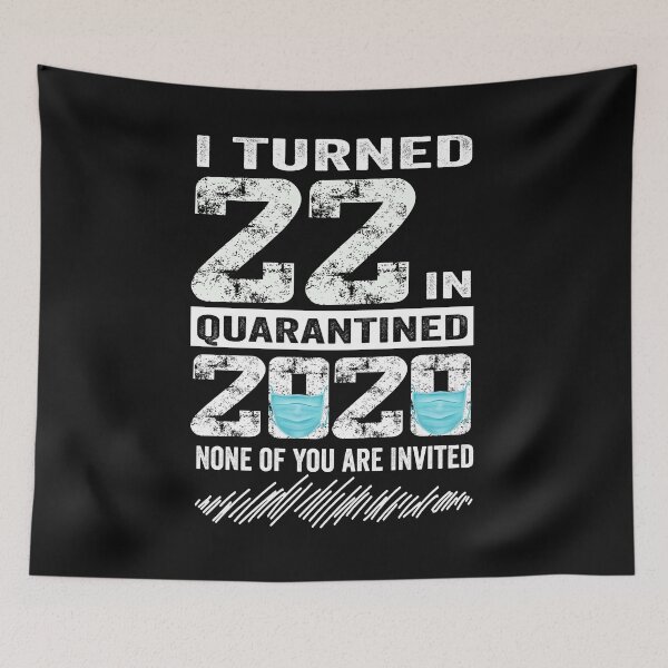 Item preview, i Turned 22 In Quarantine 2020 22 years old 22th Birthday designed and sold by binly123.