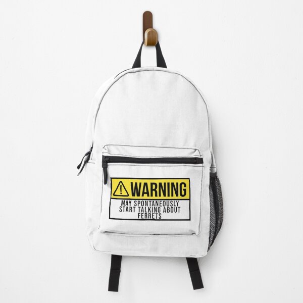 May Spontaneously Start Talking About Ferrets Backpack