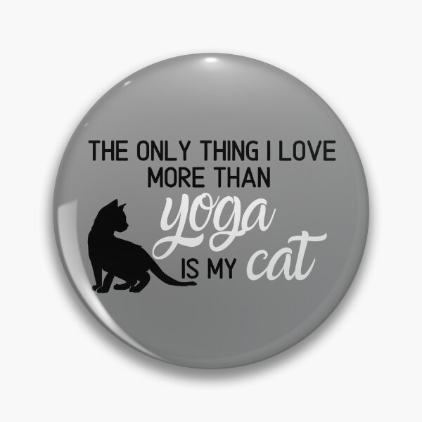 Item preview, I Love My Cat More Than Yoga designed and sold by Wisps & Whiskers Designs.