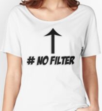 # No Filter Women's Relaxed Fit T-Shirt