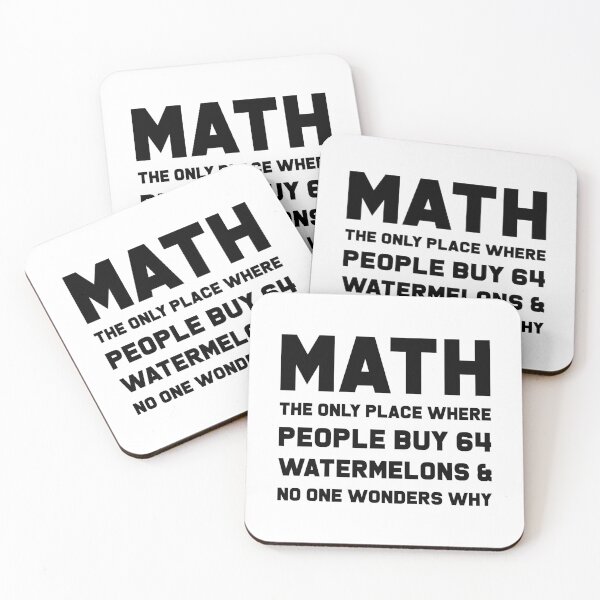 Item preview, Math The Only Place Where People Buy 64 Watermelons And No One Wonders Why designed and sold by T-shirt For You.