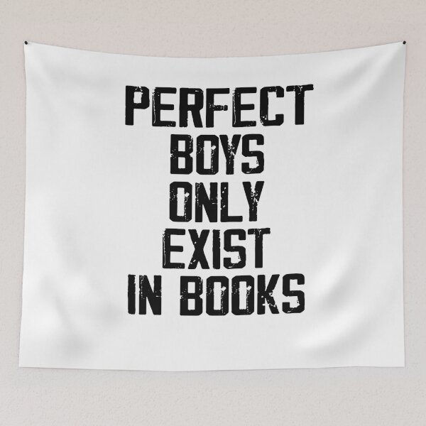 Item preview, Perfect Boys Only Exist In Books , funny romance gift designed and sold by Noussairox.