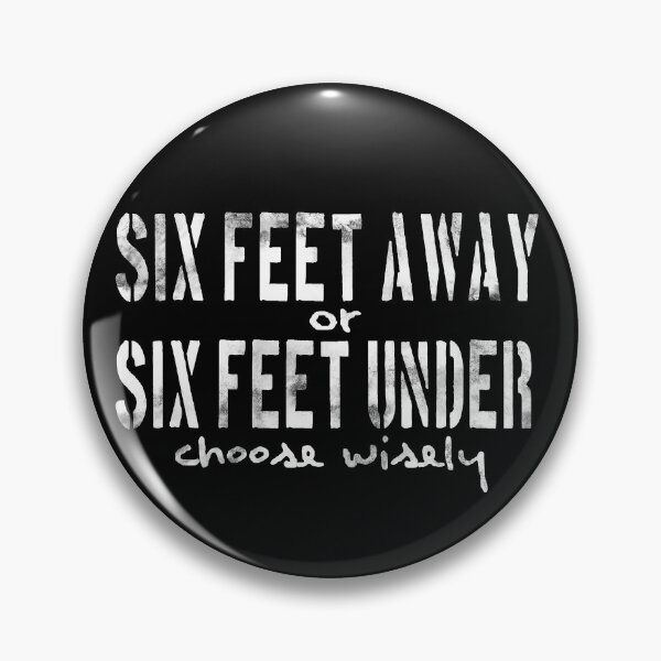 Item preview, Six Feet Away or Else designed and sold by Chris Starr.