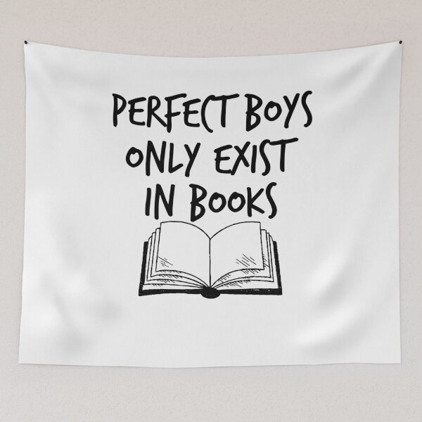 Item preview, Perfect Boys Only Exist In Books , funny romance gift designed and sold by Noussairox.