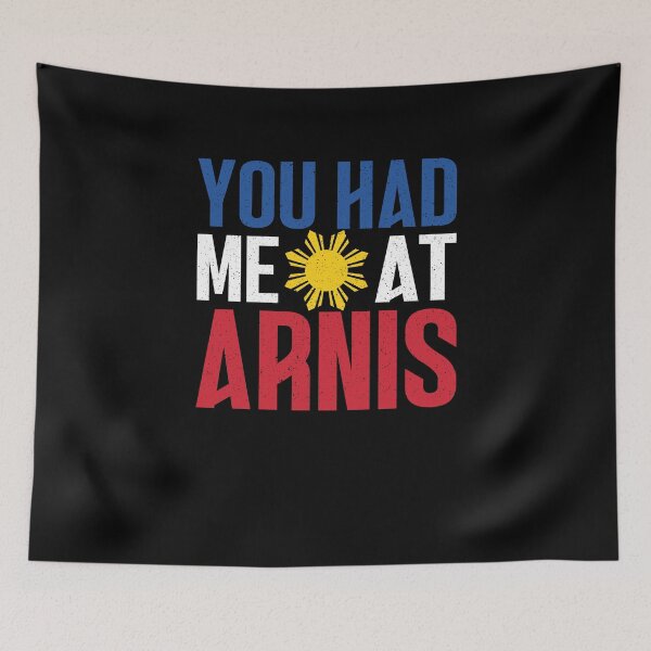 Item preview, You Had Me At Arnis Kali Eskrima FMA Filipino Martial Arts designed and sold by ShopTheStyle.