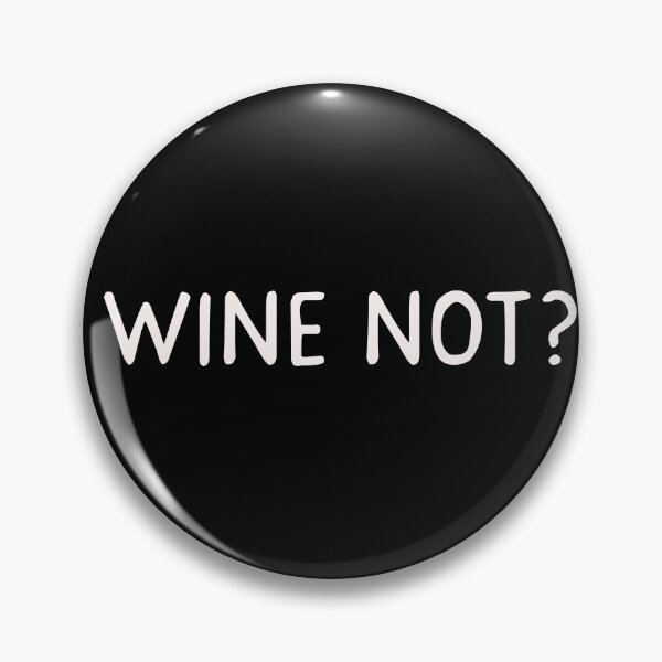 Item preview, Wine Not designed and sold by Dream Imagine Create ..